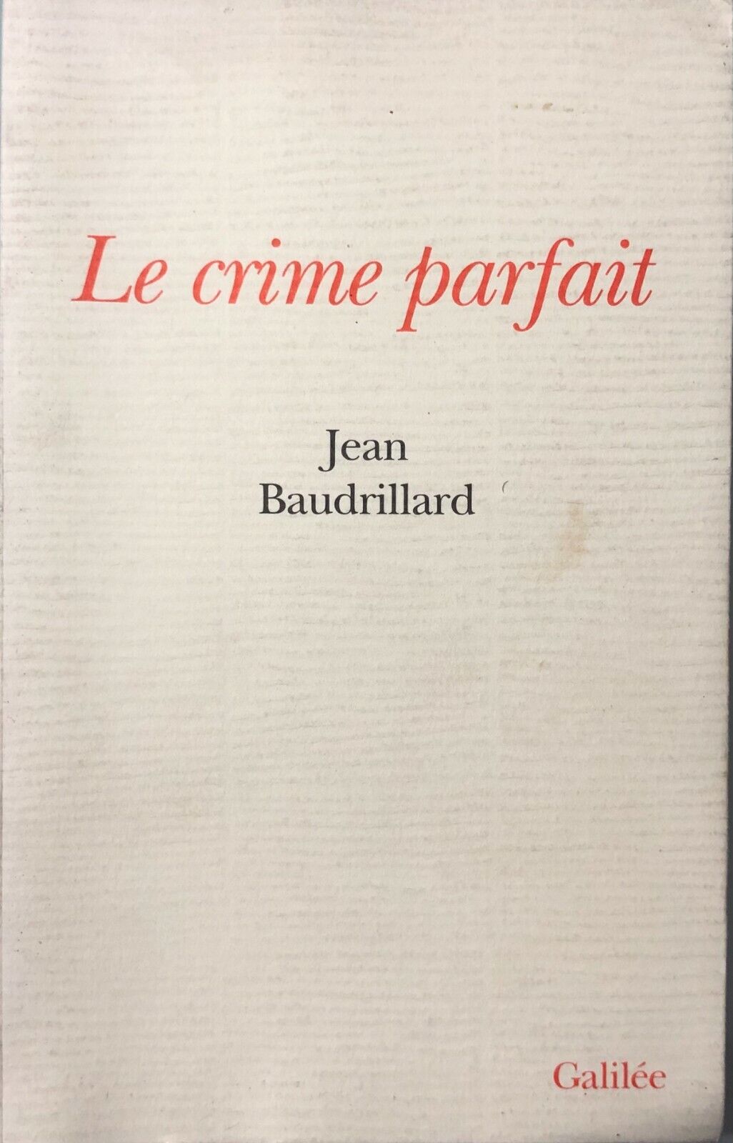 Le crime parfait, Jean Baudrillard, Galil?e