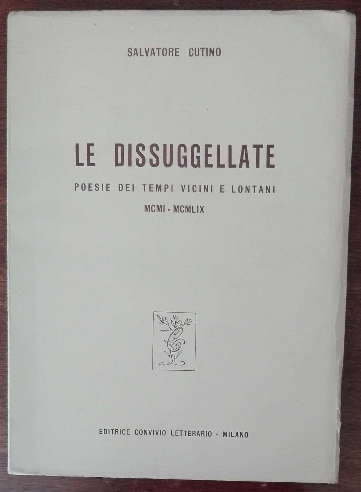 Le dissuggellate - Salvatore Cutino - Convivio letterario, 1960 - A