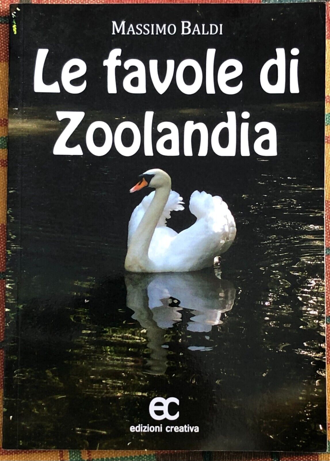 Le favole di Zoolandia di Massimo Baldi, 2011, Edizioni Creativa