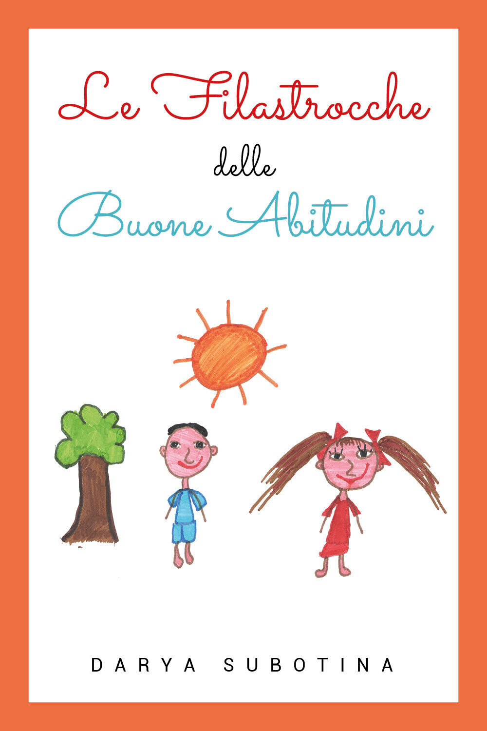   Le filastrocche delle buone abitudini - Darya Subotina,  2019,  Youcanprint