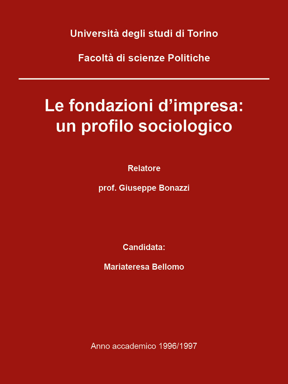 Le fondazioni d'impresa: un profilo sociologico - Mariateresa Bellomo,  2018,  Y