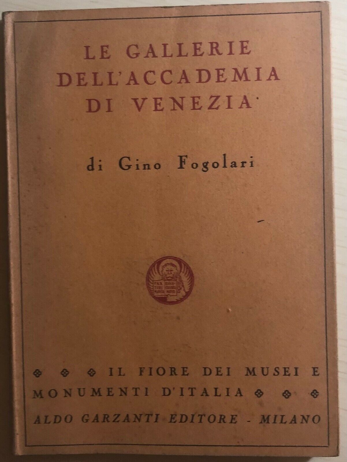 Le gallerie delL'accademia di Venezia di Gino Fogolari,  1949,  Aldo Garzanti Ed