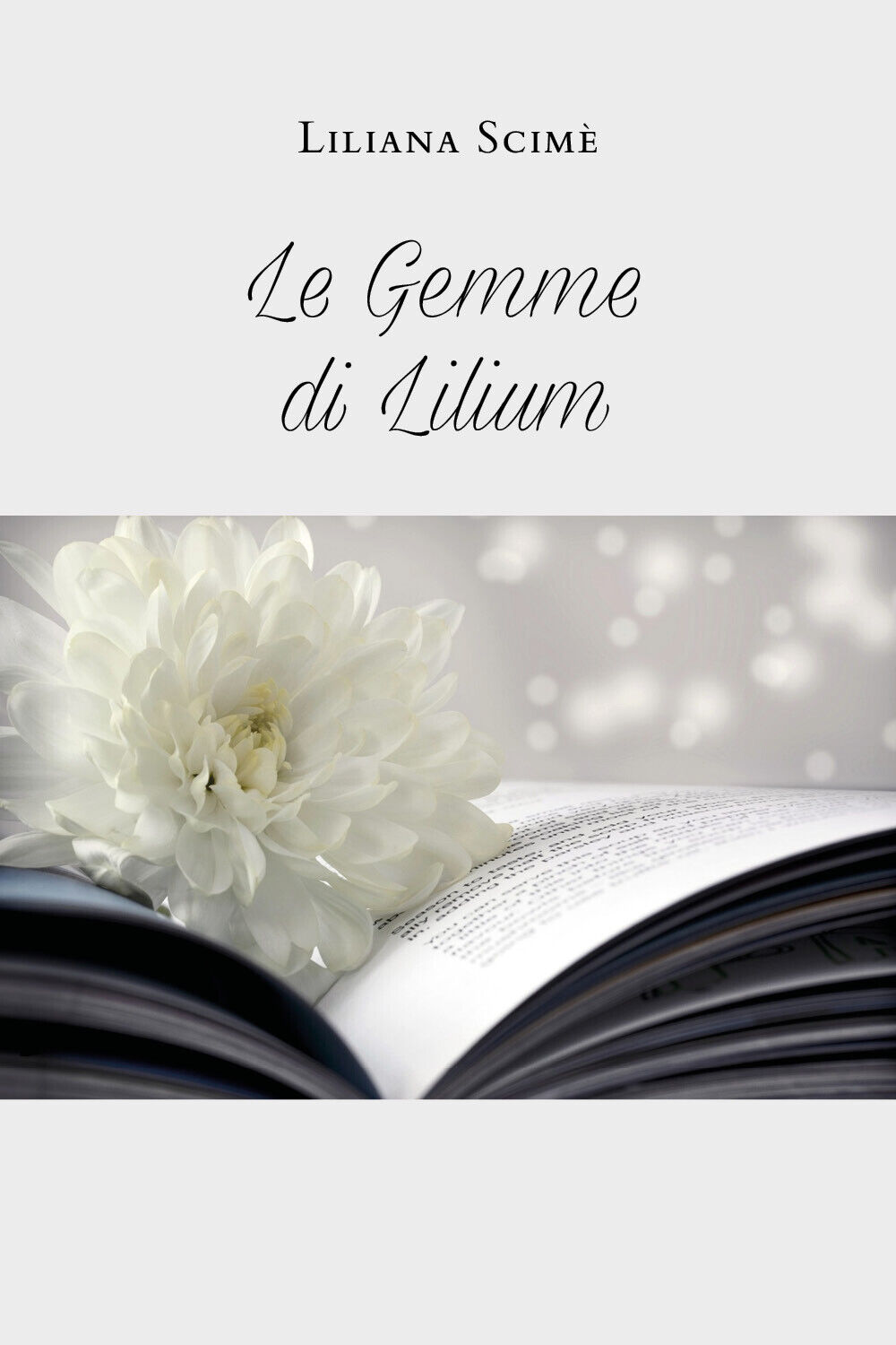 Le gemme di Lilium di Liliana Scim?,  2020,  Youcanprint