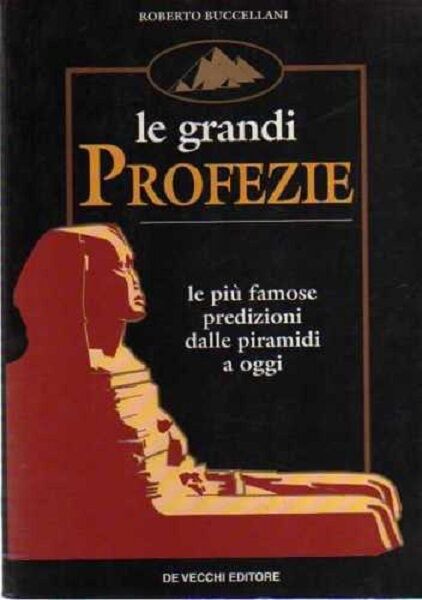 Le grandi profezie - Roberto Buccellani - De Vecchi, 1998