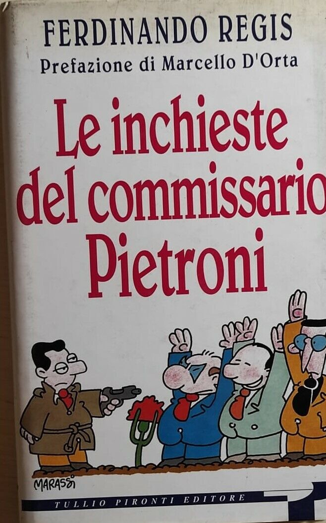 Le inchieste del Commissario Pietroni di Ferdinando Regis, 1994, Tullio Pironti 