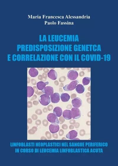 Le leucemie predisposizione genetica e correlazioni con il covid-19 di Maria Fr