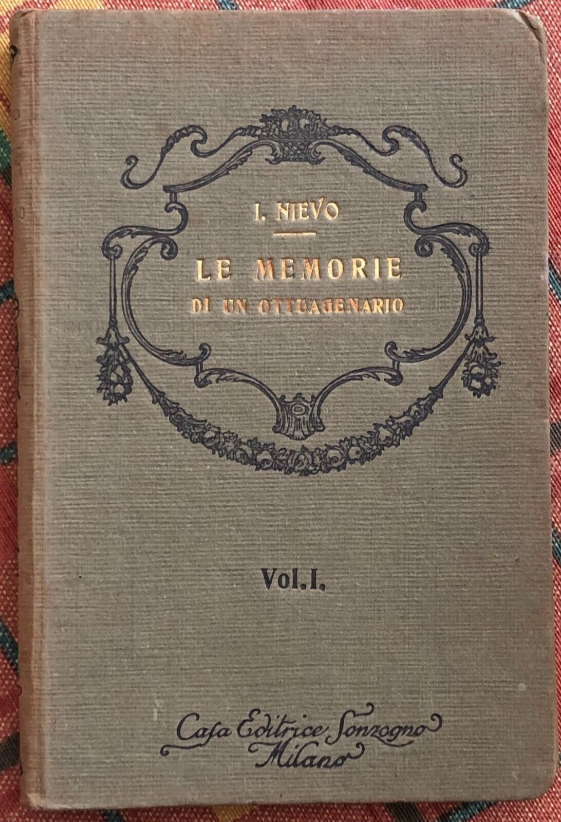 Le memorie di un ottuagenario Vol. I di Ippolito Nievo, 1915, Casa Editrice S