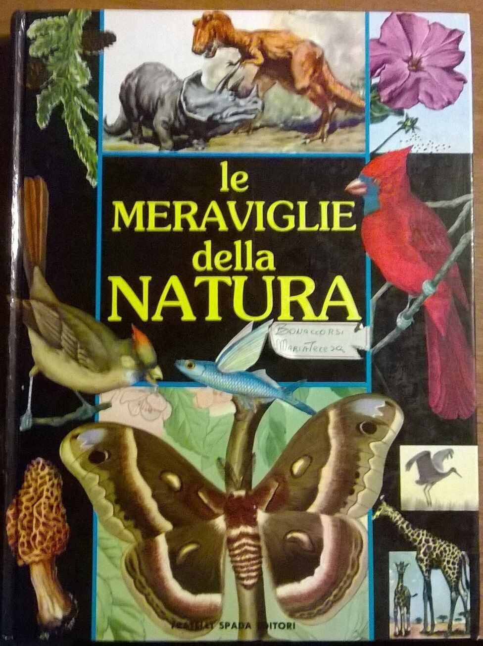 Le meraviglie della natura - B. M. Parker - Fratelli Spada Editore, 1987- L