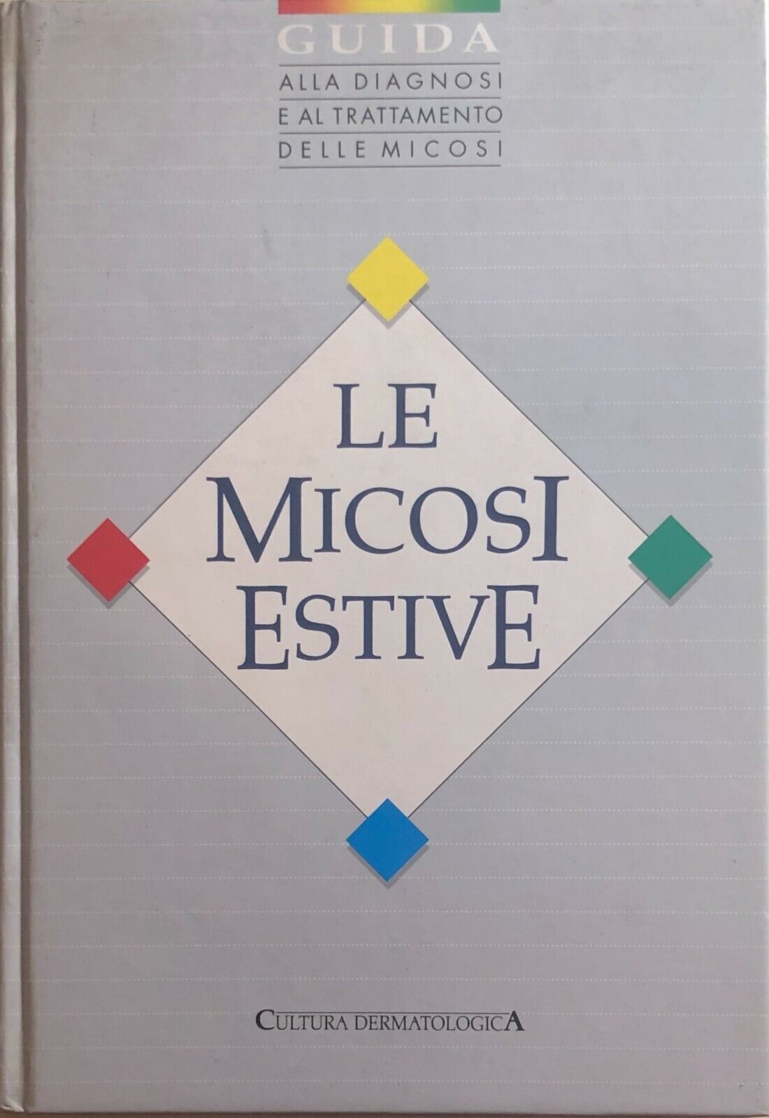 Le micosi attive di Aa.vv., 1988, L'Ariete Edizioni