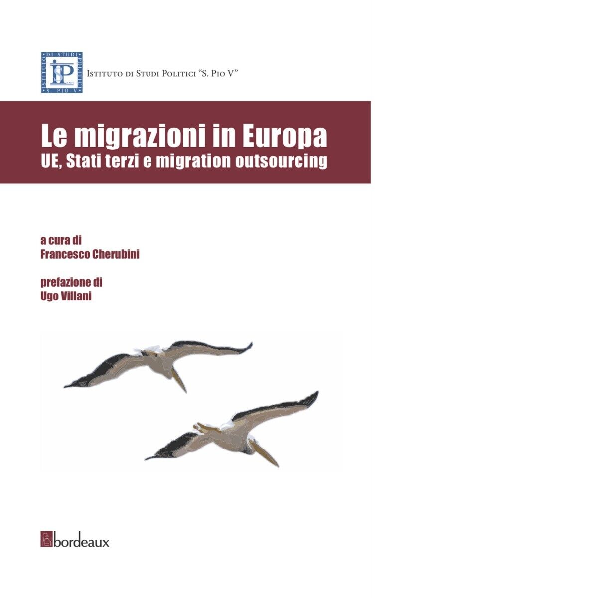 Le migrazioni in Europa. UE, Stati terzi e migration outsoursing di F. Cherubin