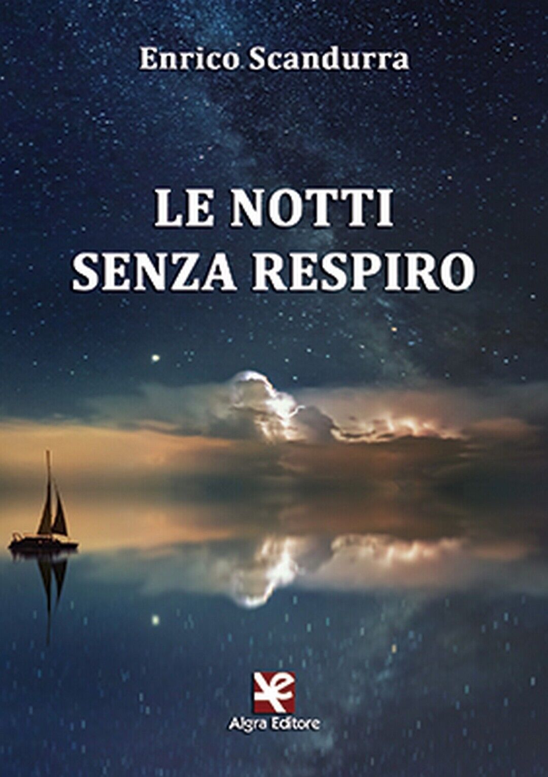 Le notti senza respiro  di Enrico Scandurra,  Algra Editore