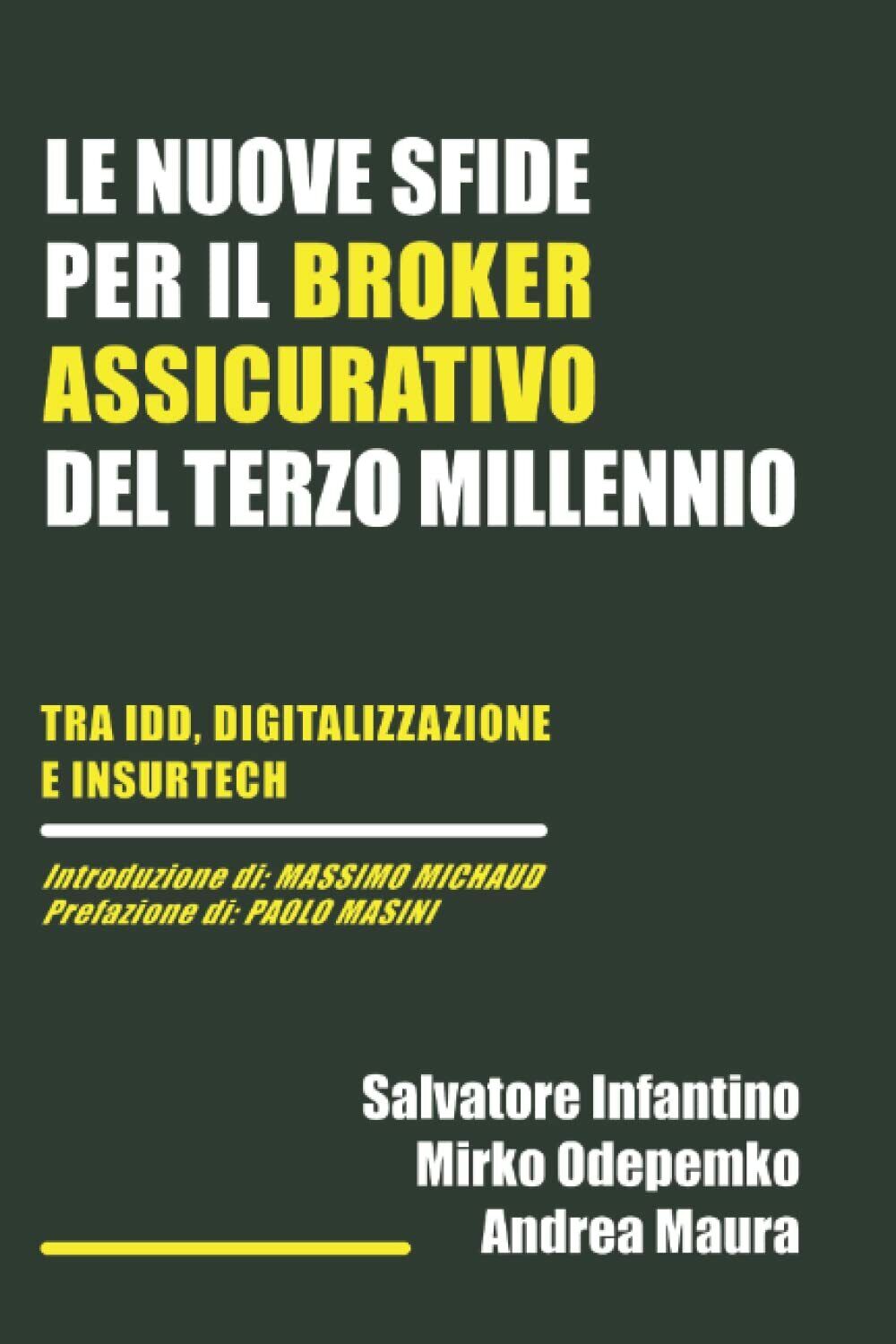 Le nuove sfide per il broker assicurativo del terzo millennio: Tra IDD, Digitali