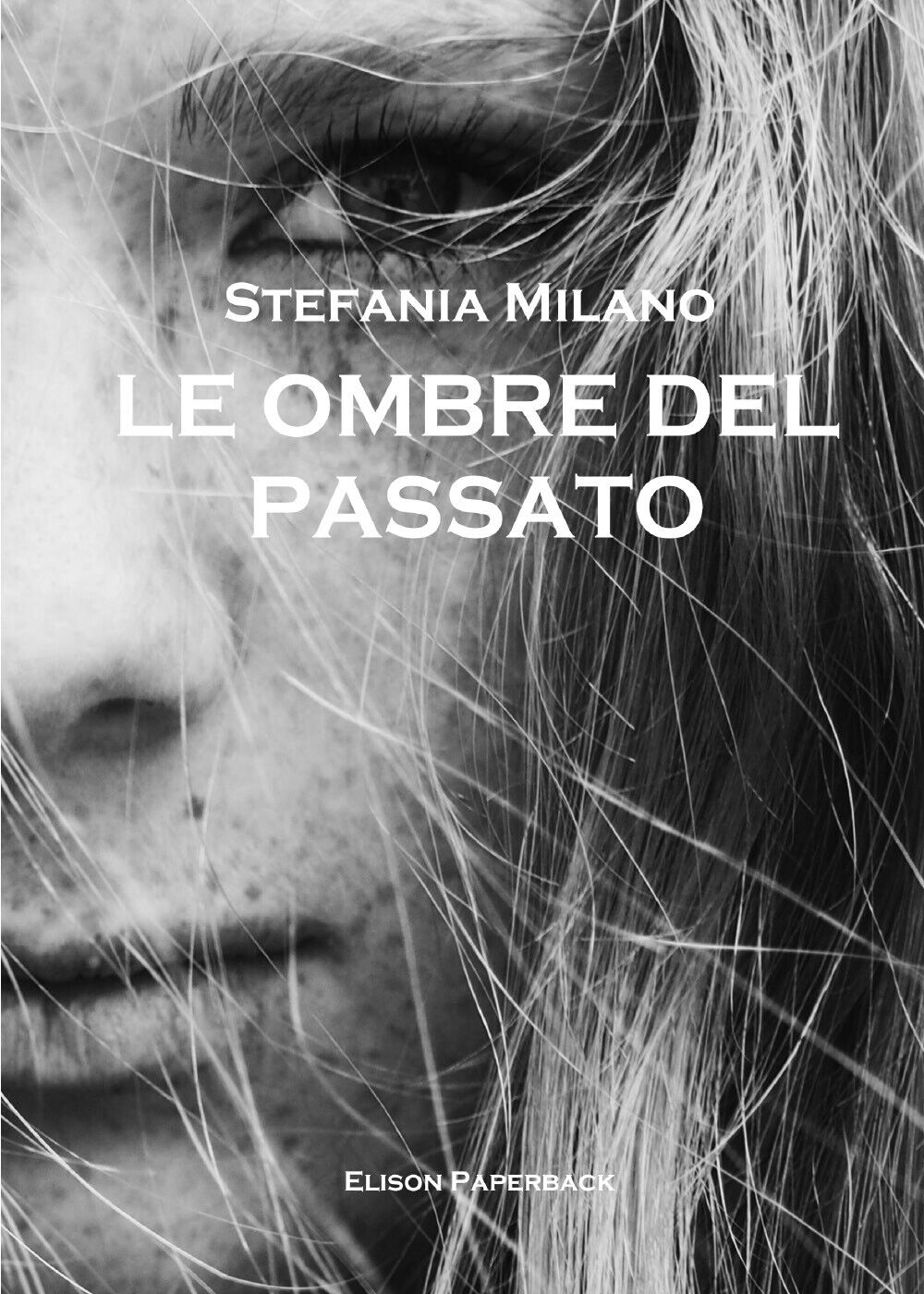 Le ombre del passato di Stefania Milano,  2021,  Youcanprint