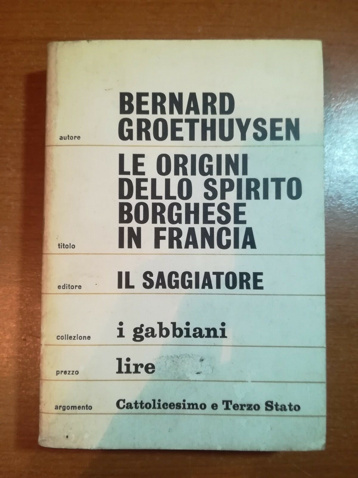 Le origini dello spirito borghese in Francia - Bernard. G- Il saggiatore 1964- M
