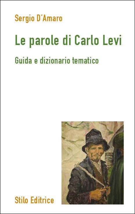 Le parole di Carlo Levi - Sergio D'Amaro - Stilo, 2019