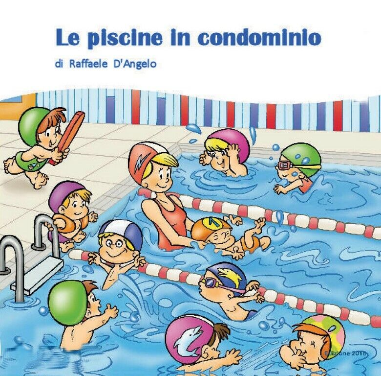 Le piscine in condominio  di Raffaele d'Angelo,  2020,  Youcanprint