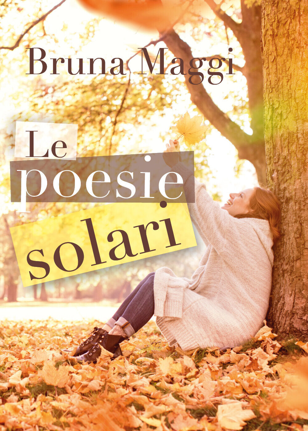 Le poesie solari di Bruna Maggi,  2019,  Youcanprint