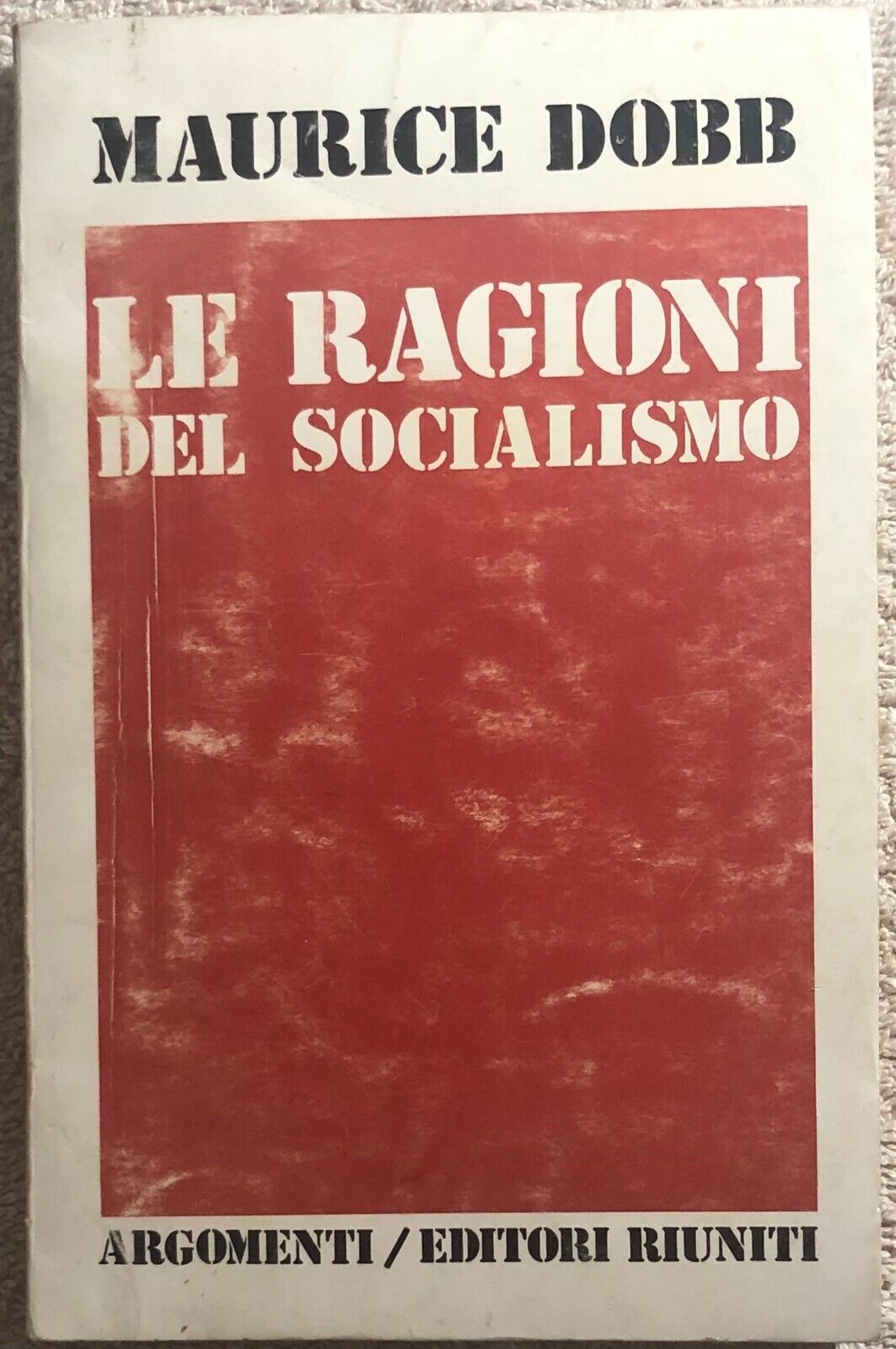 Le ragioni del socialismo di Maurice Dobb,  1975,  Editori Riuniti