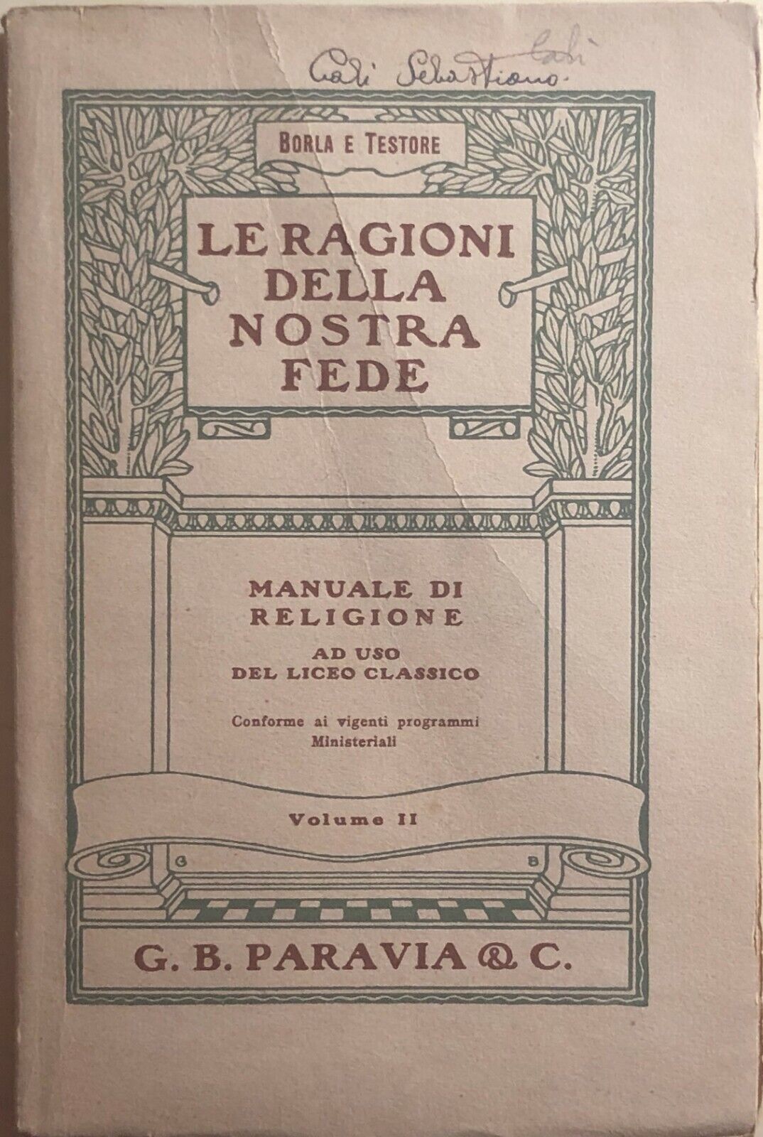 Le ragioni della nostra fede Vol.II di Borla E Testore, 1932, Paravia libro usato