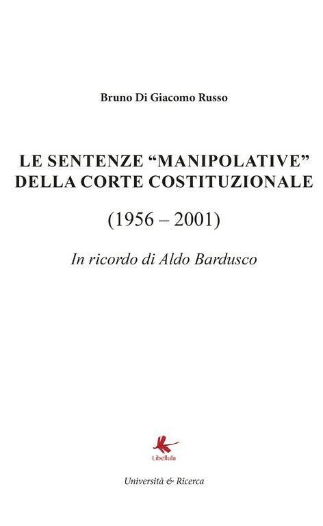 Le sentenze manipolative della corte costituzionale  di Bruno Di Giacomo Russo, 