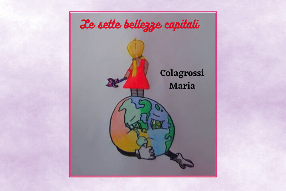 Le sette bellezze capitali di Maria Colagrossi,  2020,  Youcanprint