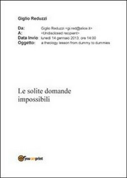 Le solite domande impossibili - Giglio Reduzzi,  2013,  Youcanprint