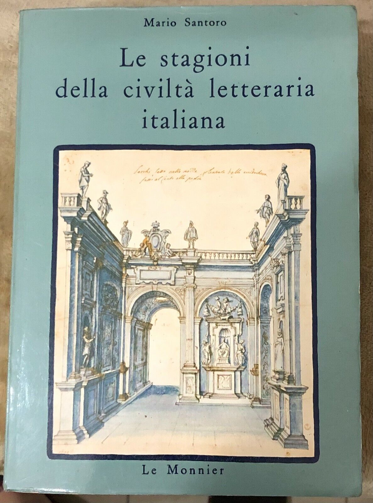 Le stagioni della civilt? letteraria italiana di Mario Santoro,  1979,  Le Monni