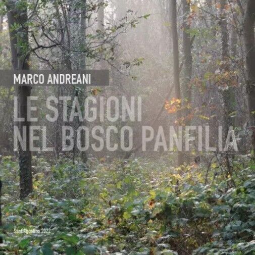 Le stagioni nel Bosco Panfilia di Marco Andreani, 2023, Youcanprint