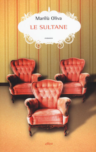 Le sultane - Oliva Maril? - 2014,  Elliot 