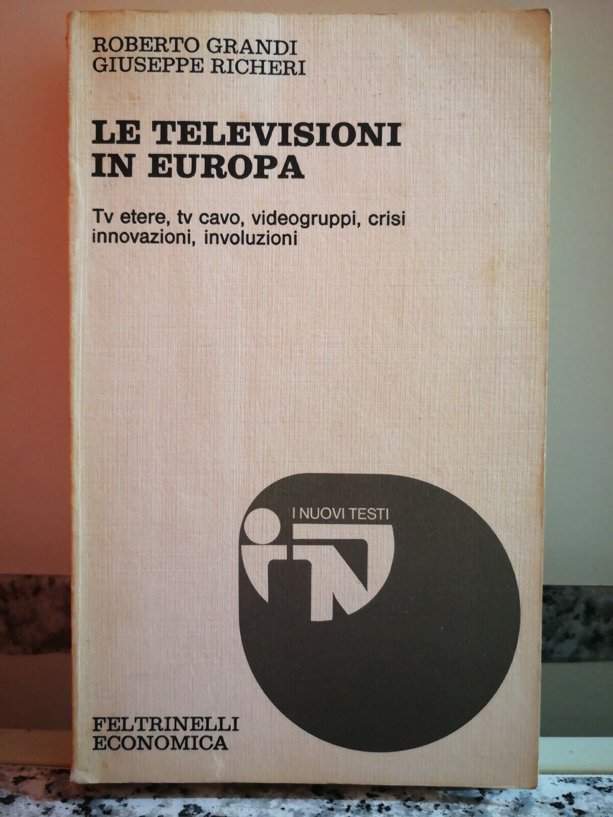 Le televisioni in Europa TV etere, tv cavo,videogruppi,crisi innovazioni 1976-F