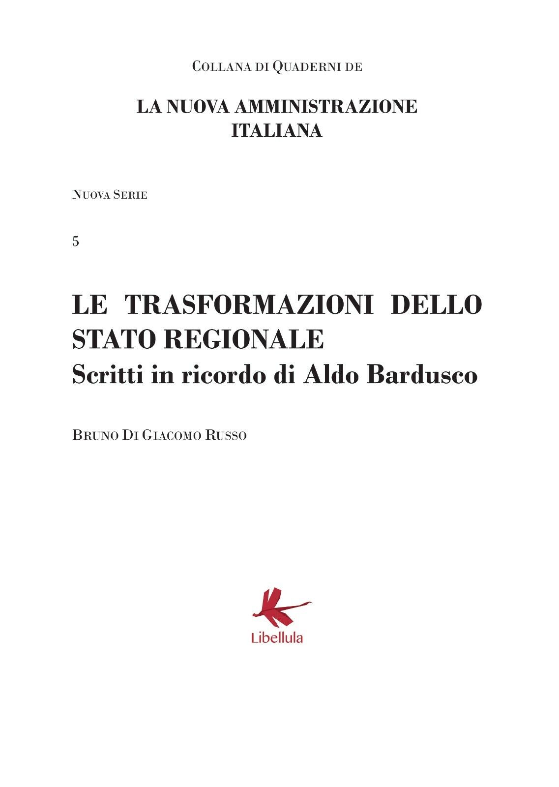 Le trasformazioni dello stato regionale -  Bruno Di Giacomo Russo,  2017,  Libel