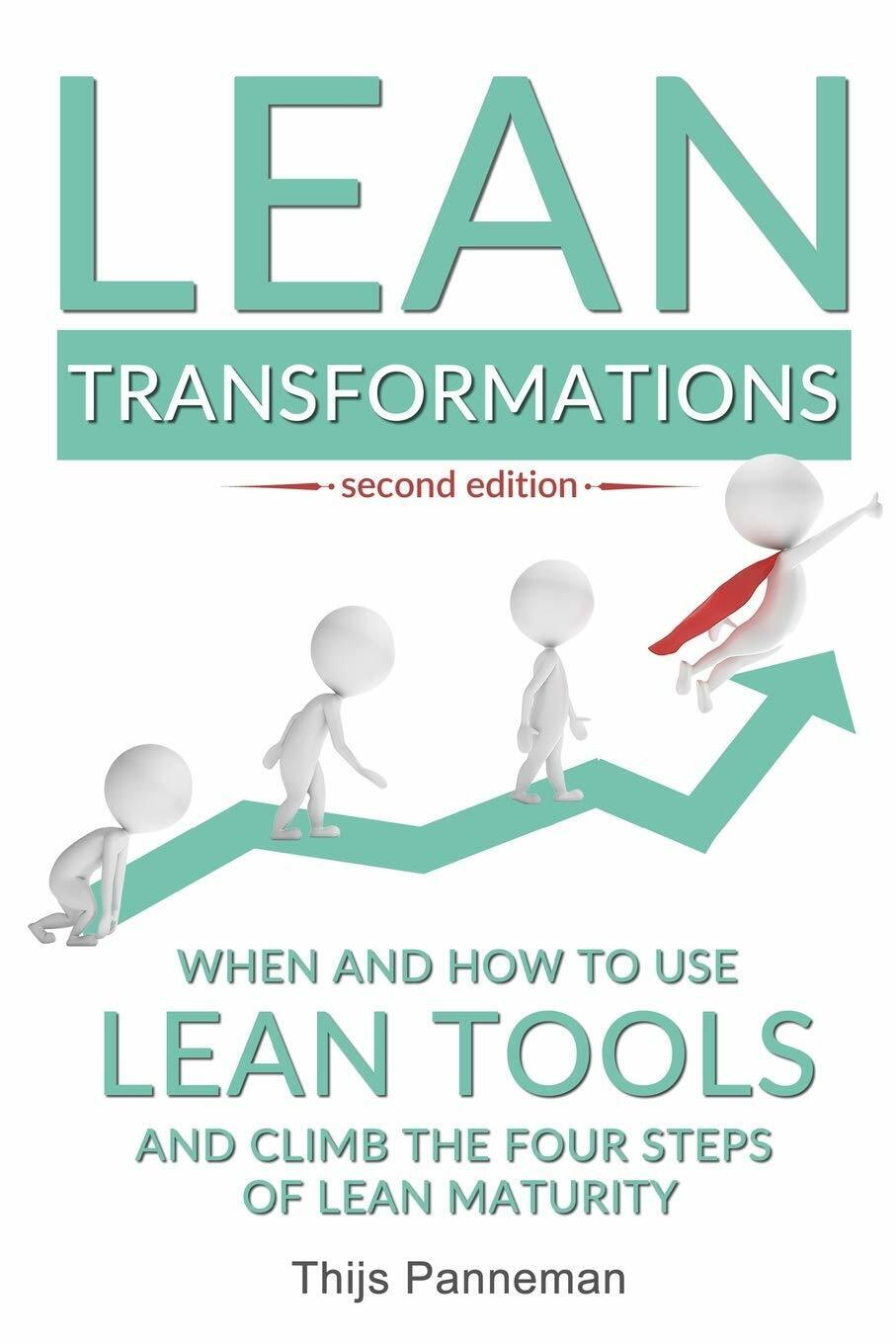 Lean Transformations When and How to Use Lean Tools and Climb the Four Steps of 
