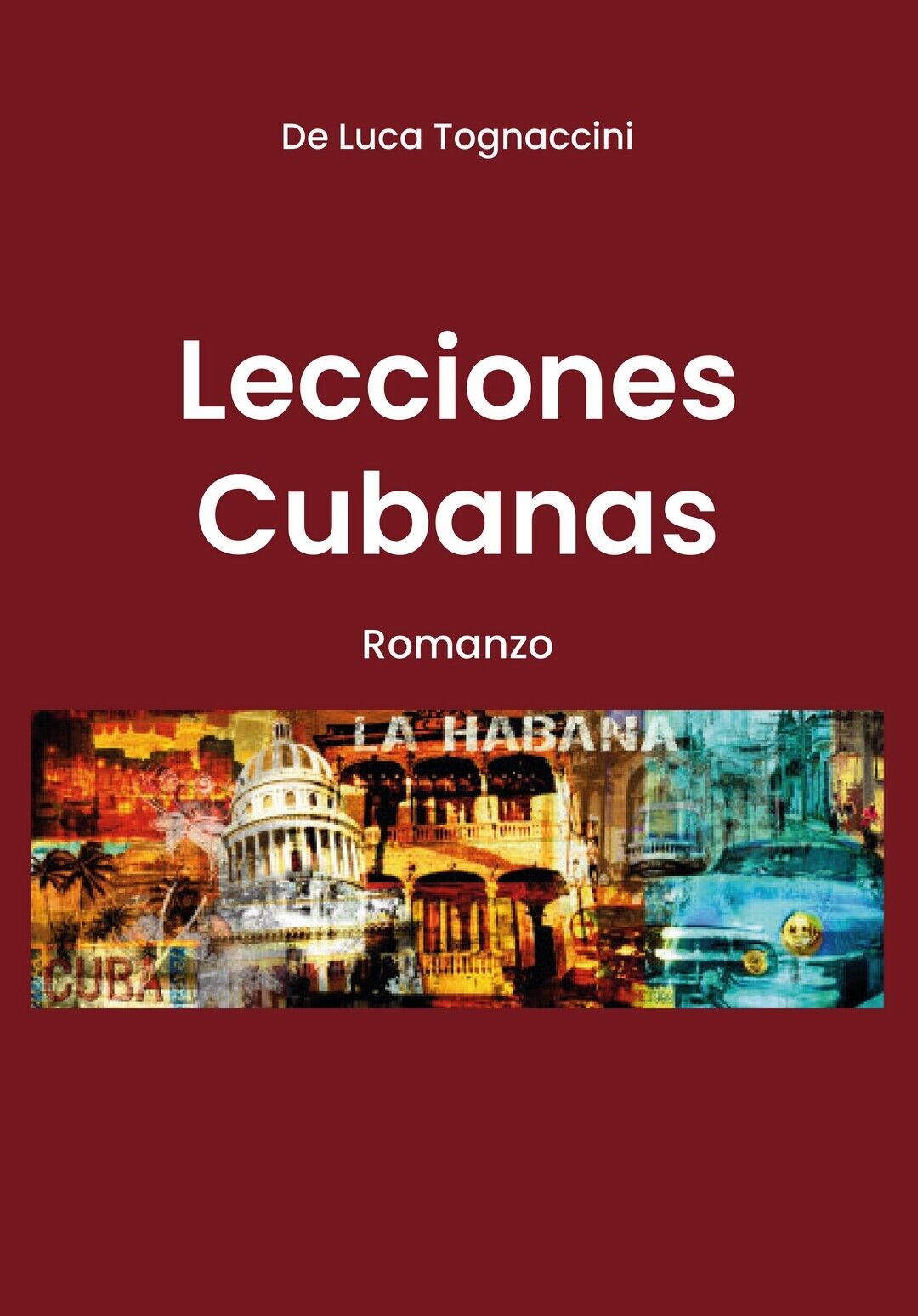 Lecciones cubanas  di Luca Tognaccini, A. Abuaf,  2019,  Youcanprint