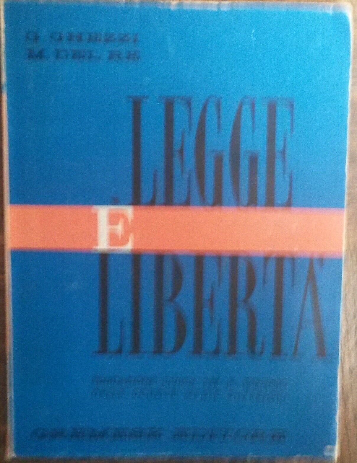 Legge ? libert? - G. Ghezzi, M. Del Re - Gremese Editore,1967 - R