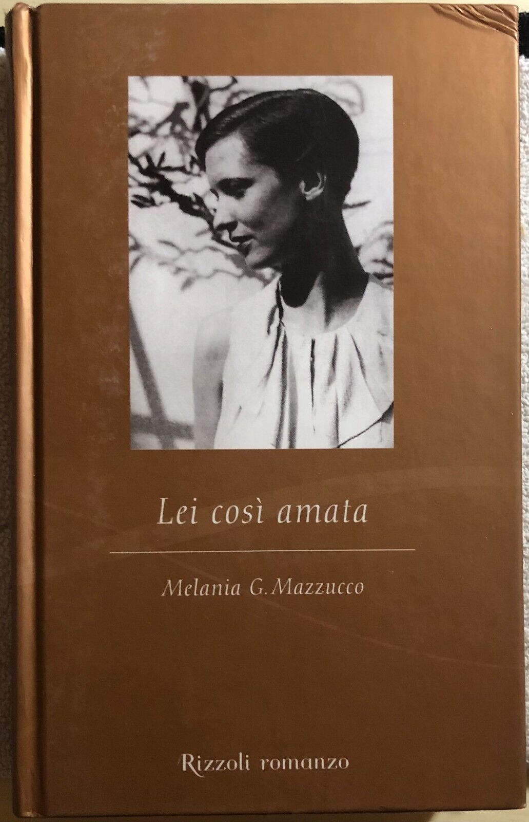 Lei cos? amata di Melania G. Mazzucco,  2000,  Rizzoli