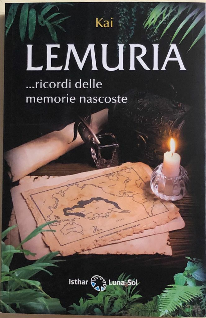 Lemuria... Ricordi Delle Memorie Nascoste di Kai,  2021,  Om Edizioni