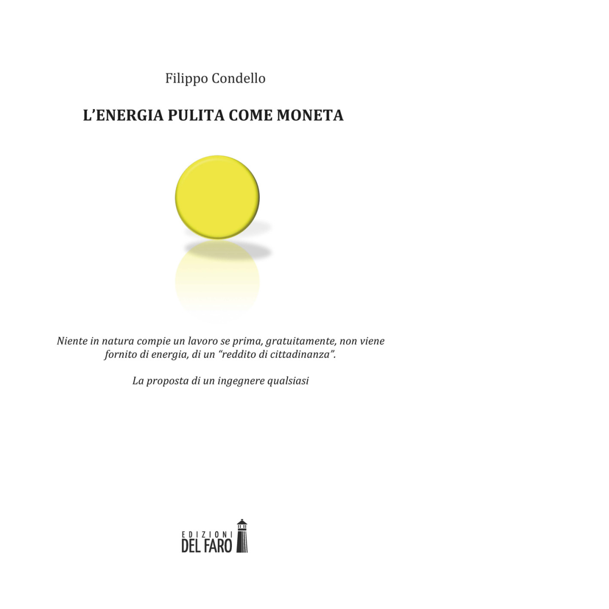 L'energia pulita come moneta di Condello Filippo - Del Faro, 2014