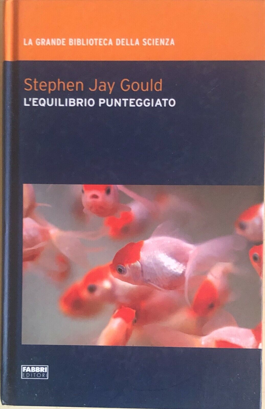 L'equilibrio punteggiato di Stephen Jay Gould, 2009, Fabbri editori
