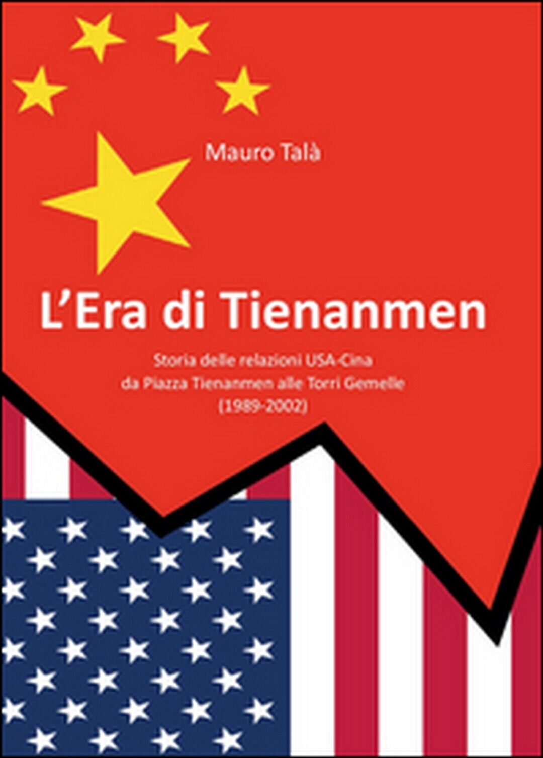 L'era di Tienanmen  di Mauro Tal?,  2015,  Youcanprint