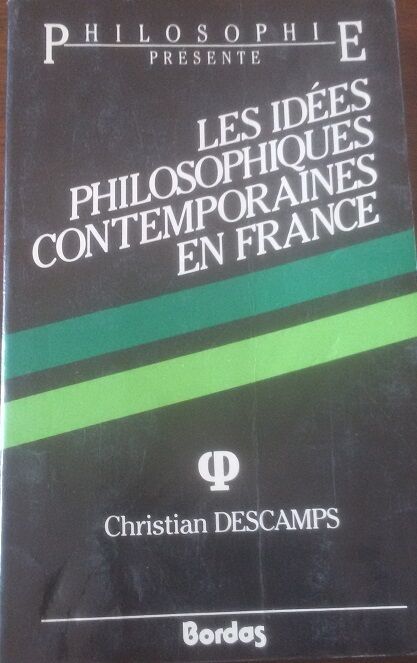  Les id?es philosophiques contemporaines en france - Christian Descamps, 1986 C 