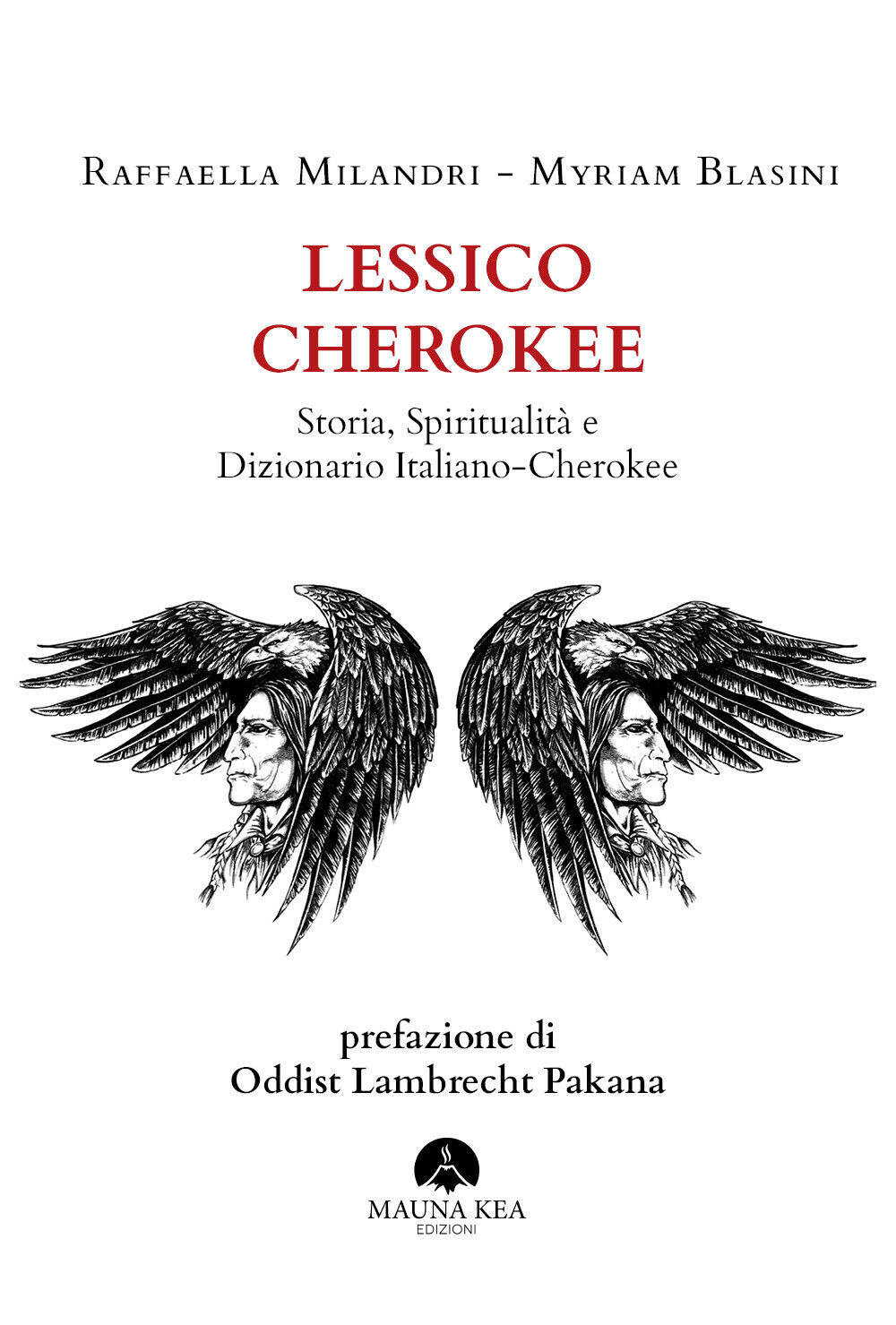 Lessico Cherokee Storia, Spiritualit? e Dizionario Italiano-Cherokee di Raffaell
