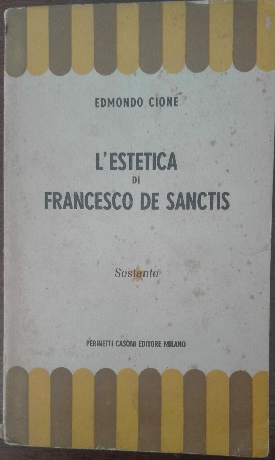 L'estetica di Francesco De Sanctis(autografato dall'autore)-Cione-Casoni,1945-A 