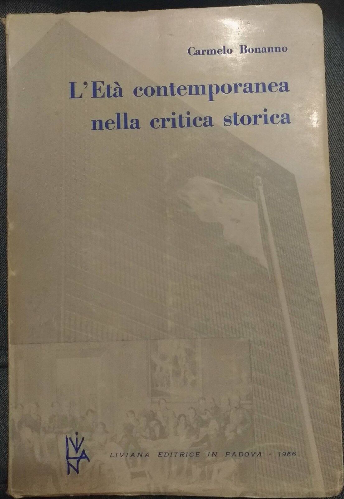 L'et? contemporanea nella critica storia- C-Bonanno,1966,Liviana Editrice -S