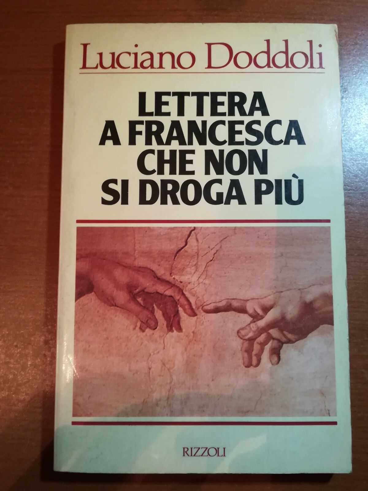 Lettera a Francesca che non si droga pi? - L.Doddoli - Rizzoli - 1985 - M