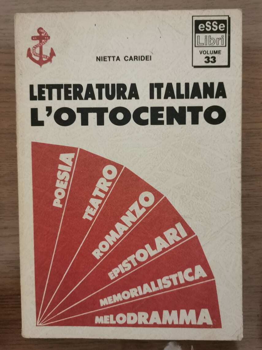Letteratura italiana. L'ottocento - N. Caridei - Esselibri - 1989 - AR