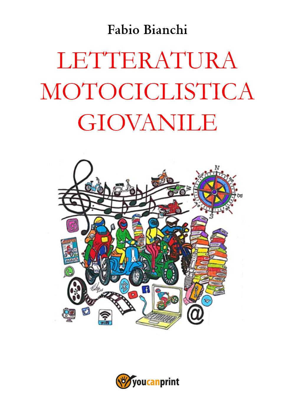 Letteratura motociclistica giovanile di Fabio Bianchi,  2021,  Youcanprint