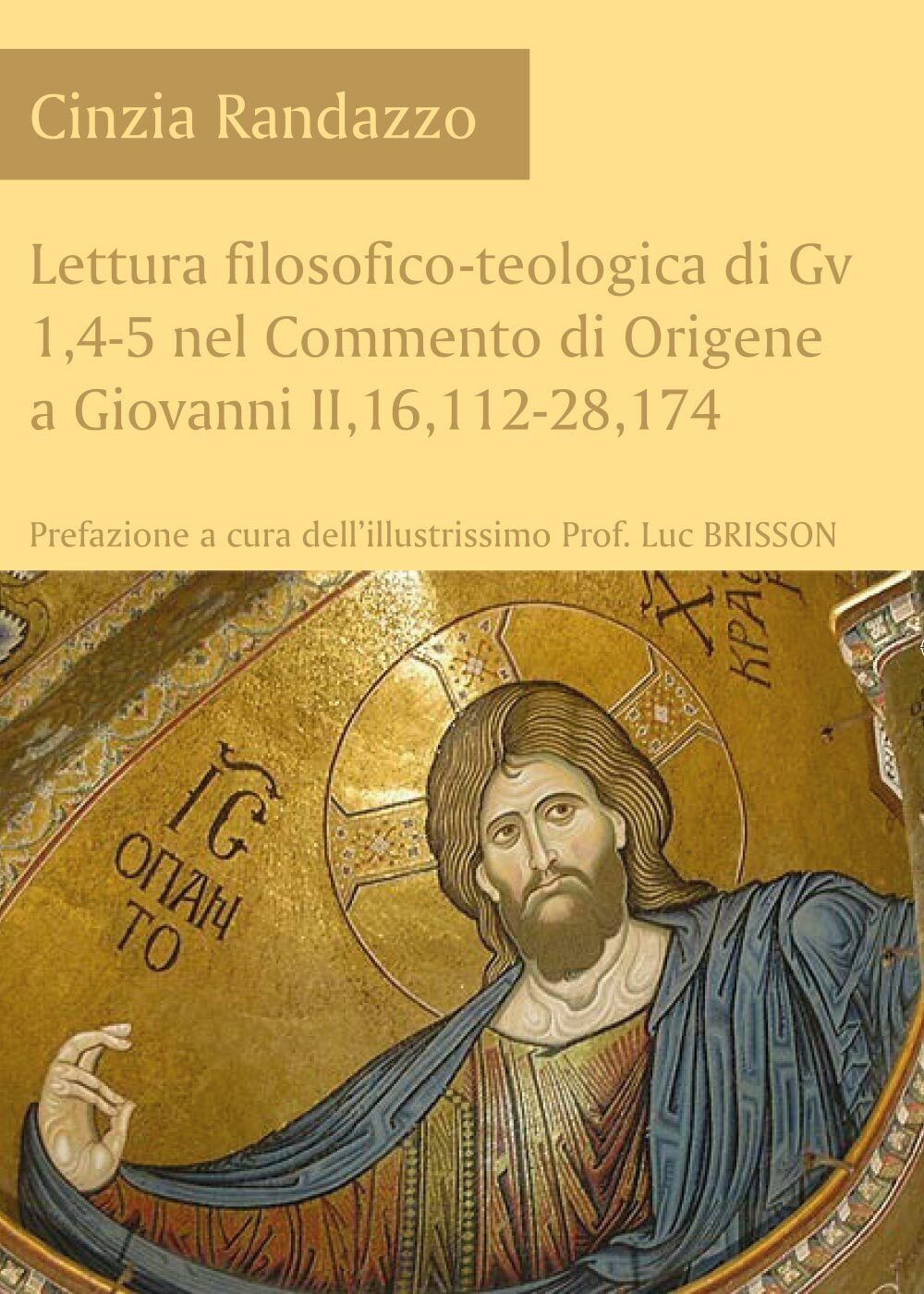 Lettura filosofico-teologica di Gv 1,4-5 nel Commento di Origene a Giovanni II,1