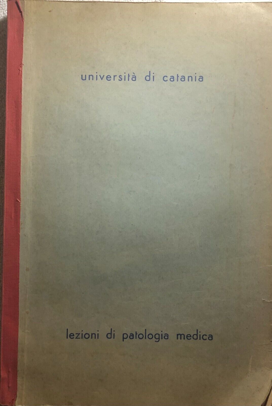 Lezioni di patologia medica di P.p.p.,  Universit? Di Catania