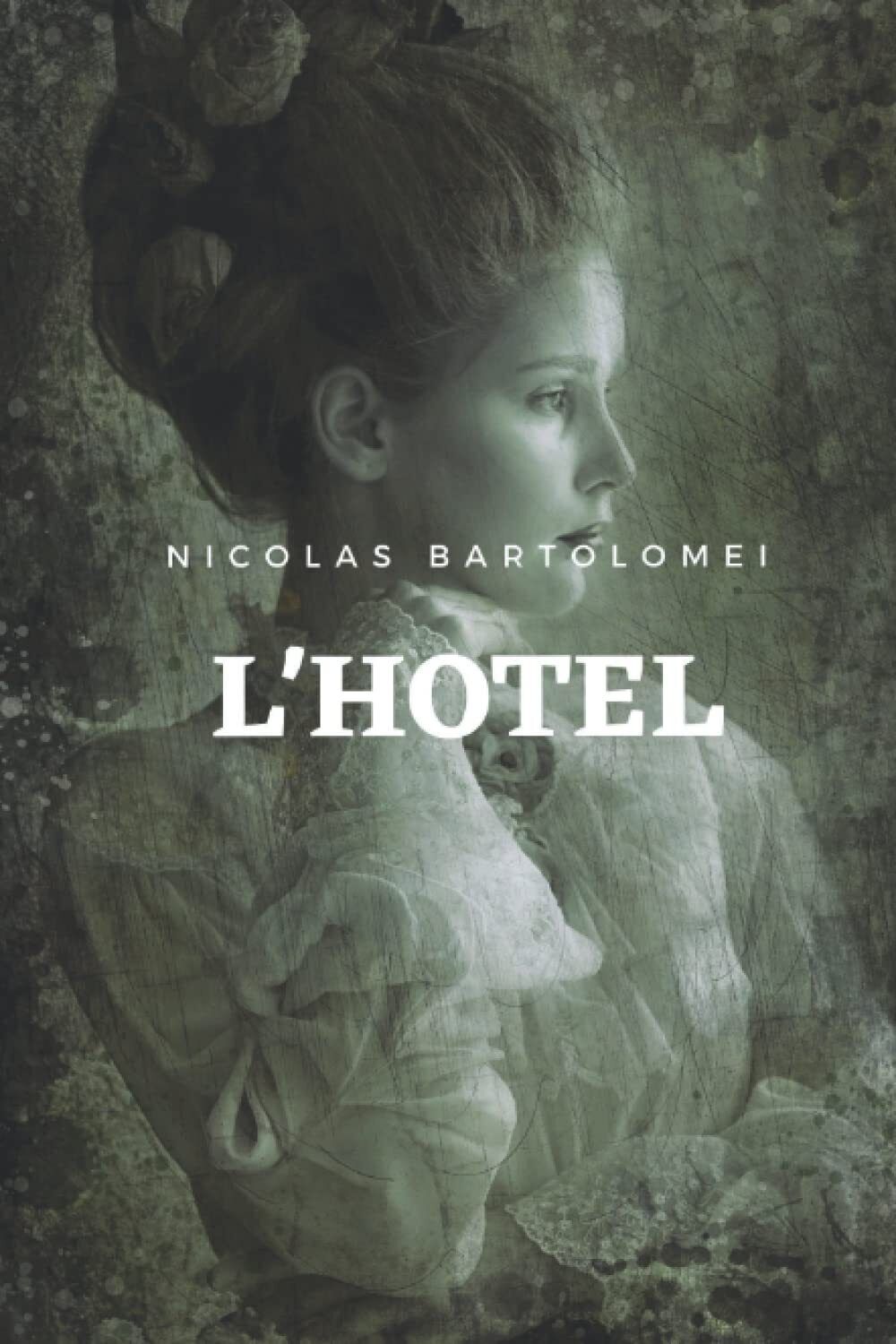 L'hotel - Nicolas Bartolomei - Independently Published, 2021
