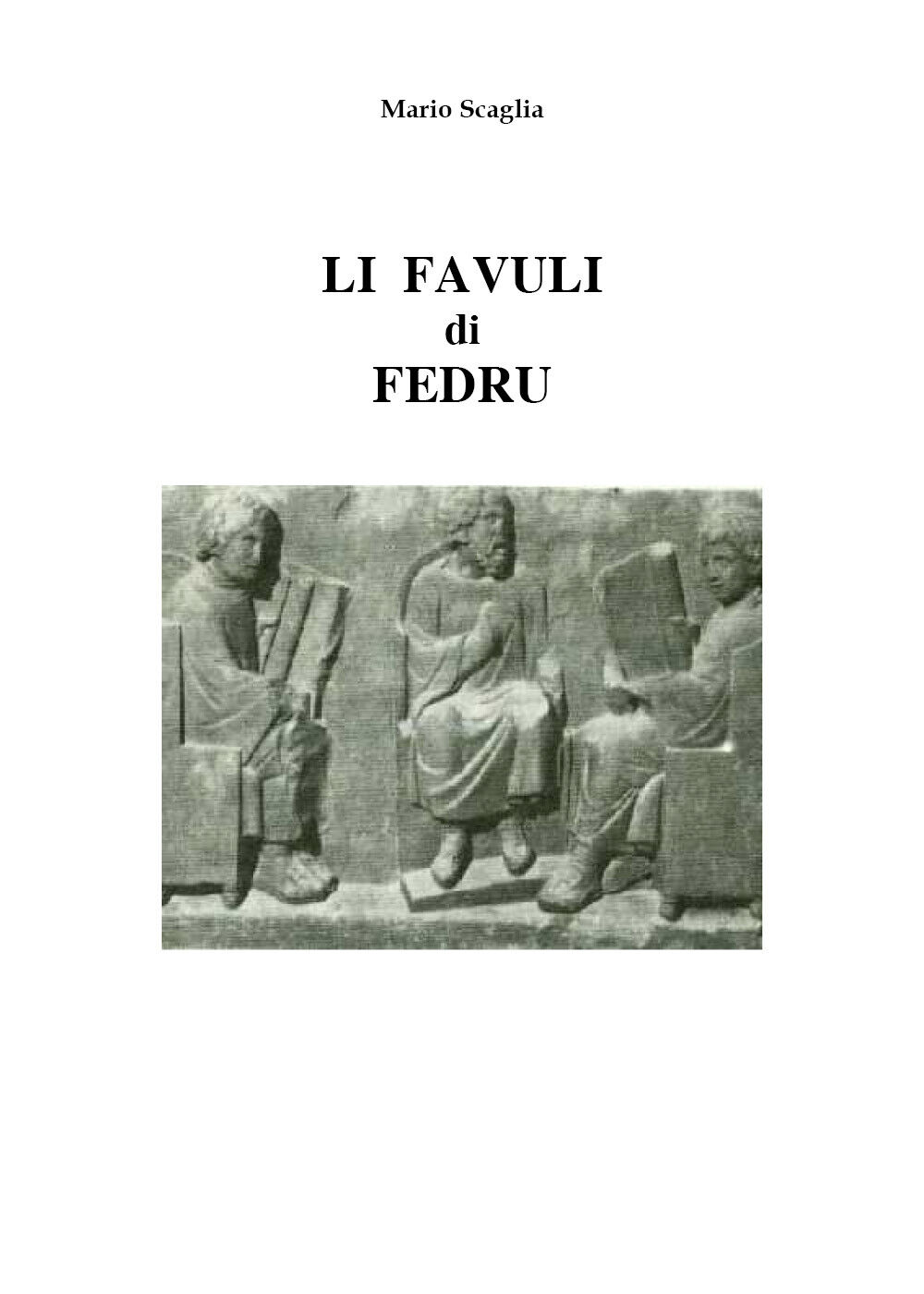 Li favuli di Fedru, di Mario Scaglia,  2019,  Youcanprint - ER